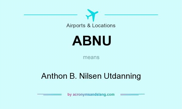 What does ABNU mean? It stands for Anthon B. Nilsen Utdanning