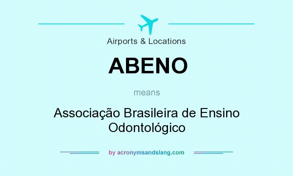 What does ABENO mean? It stands for Associação Brasileira de Ensino Odontológico