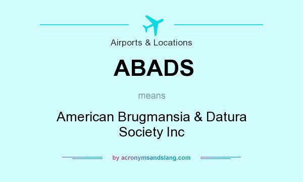 What does ABADS mean? It stands for American Brugmansia & Datura Society Inc