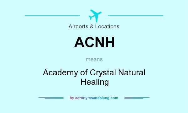 What does ACNH mean? It stands for Academy of Crystal Natural Healing