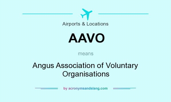 What does AAVO mean? It stands for Angus Association of Voluntary Organisations
