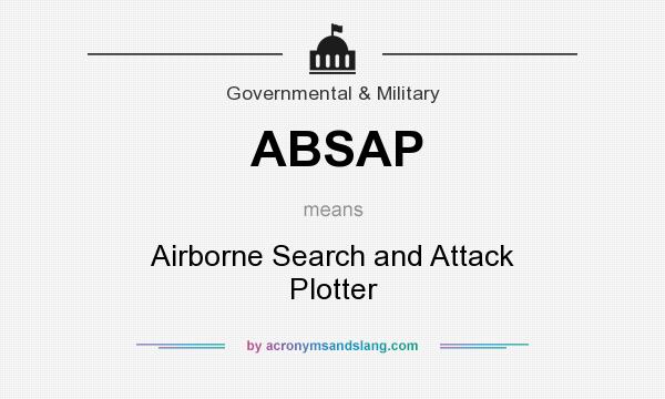 What does ABSAP mean? It stands for Airborne Search and Attack Plotter