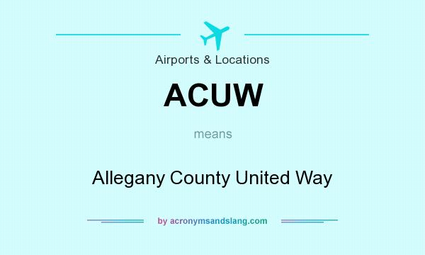 What does ACUW mean? It stands for Allegany County United Way
