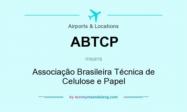 What does ABTCP mean? It stands for Associação Brasileira Técnica de Celulose e Papel