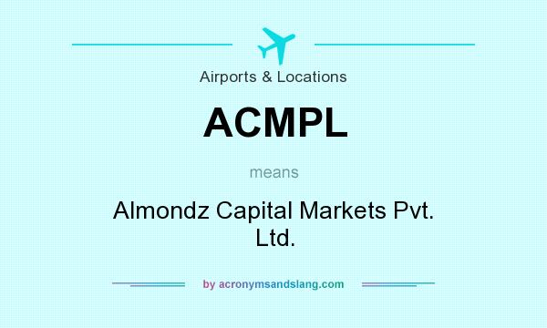 What does ACMPL mean? It stands for Almondz Capital Markets Pvt. Ltd.