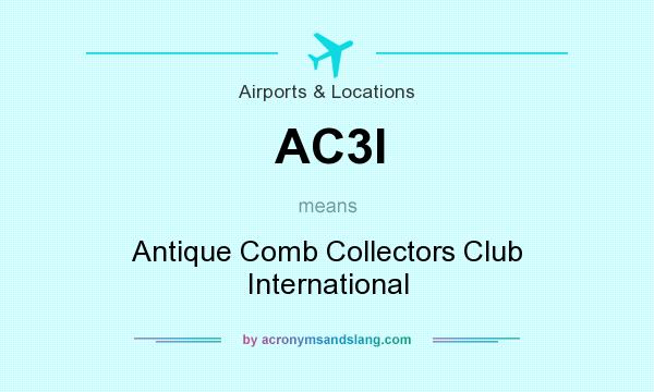 What does AC3I mean? It stands for Antique Comb Collectors Club International