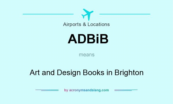 What does ADBiB mean? It stands for Art and Design Books in Brighton