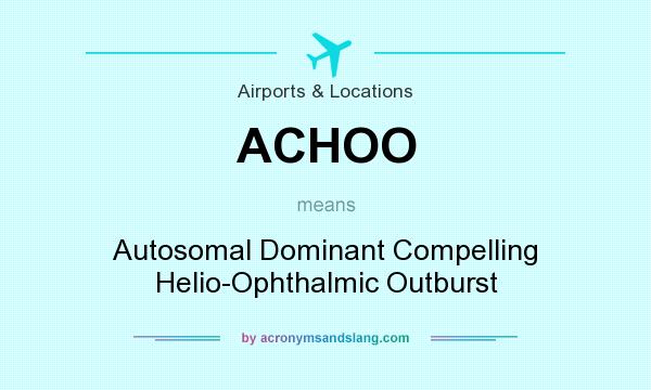 What does ACHOO mean? It stands for Autosomal Dominant Compelling Helio-Ophthalmic Outburst
