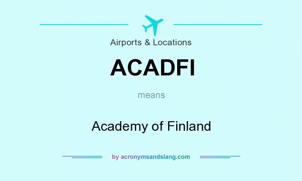 What does ACADFI mean? It stands for Academy of Finland