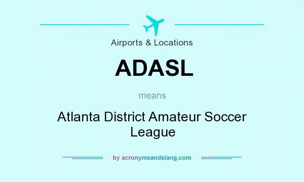 What does ADASL mean? It stands for Atlanta District Amateur Soccer League