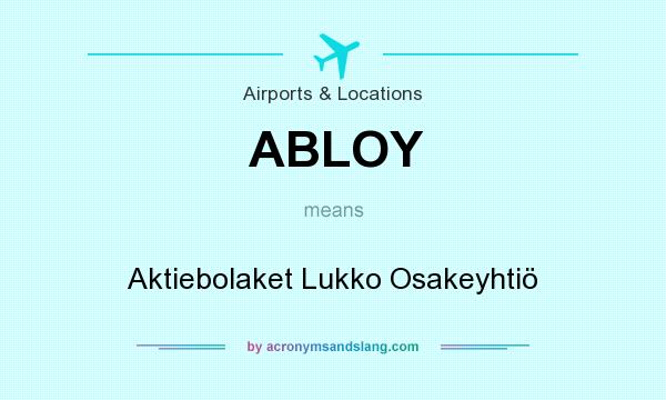 What does ABLOY mean? It stands for Aktiebolaket Lukko Osakeyhtiö