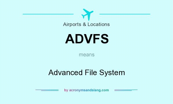 What does ADVFS mean? It stands for Advanced File System