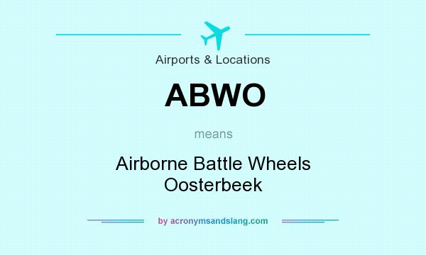 What does ABWO mean? It stands for Airborne Battle Wheels Oosterbeek