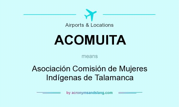 What does ACOMUITA mean? It stands for Asociación Comisión de Mujeres Indígenas de Talamanca