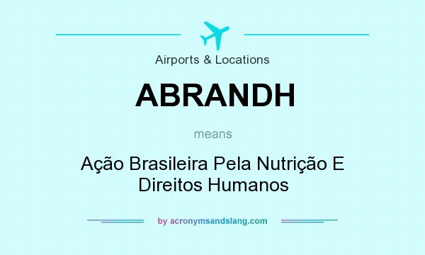 What does ABRANDH mean? It stands for Ação Brasileira Pela Nutrição E Direitos Humanos
