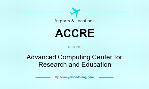 What does ACCRE mean? It stands for Advanced Computing Center for Research and Education