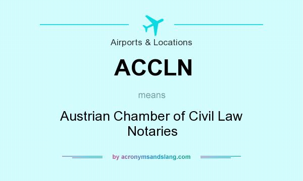 What does ACCLN mean? It stands for Austrian Chamber of Civil Law Notaries