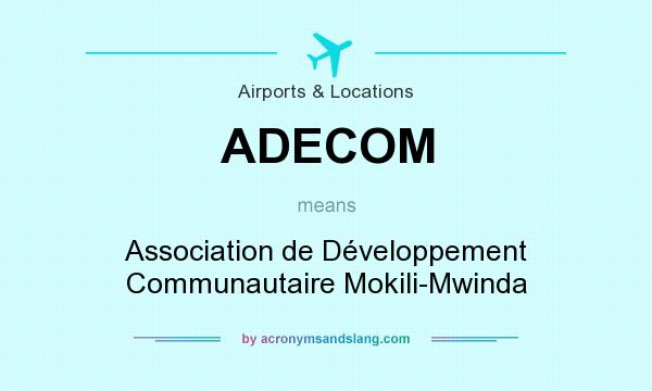 What does ADECOM mean? It stands for Association de Développement Communautaire Mokili-Mwinda