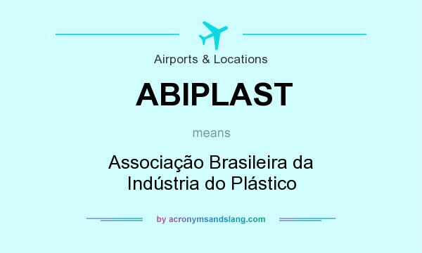 What does ABIPLAST mean? It stands for Associação Brasileira da Indústria do Plástico