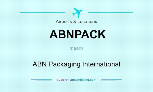 What does ABNPACK mean? It stands for ABN Packaging International