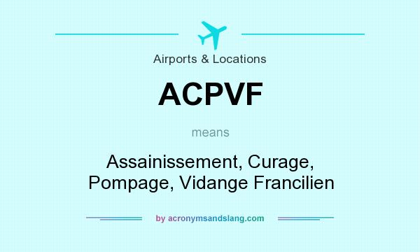 What does ACPVF mean? It stands for Assainissement, Curage, Pompage, Vidange Francilien