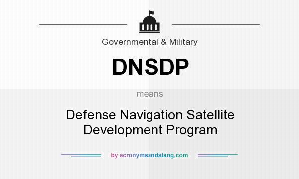 What does DNSDP mean? It stands for Defense Navigation Satellite Development Program