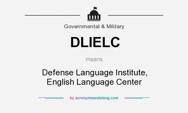 What does DLIELC mean? It stands for Defense Language Institute, English Language Center