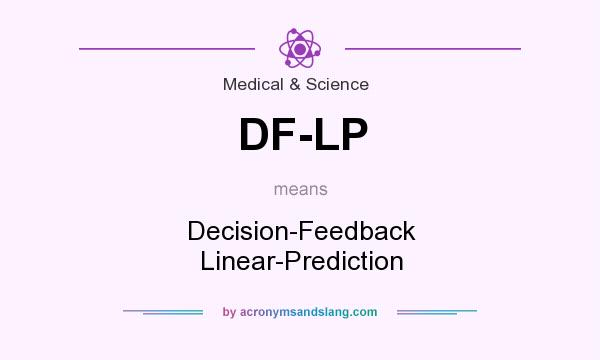 What does DF-LP mean? It stands for Decision-Feedback Linear-Prediction