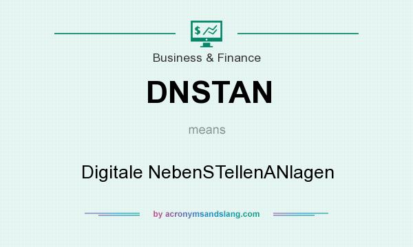 What does DNSTAN mean? It stands for Digitale NebenSTellenANlagen