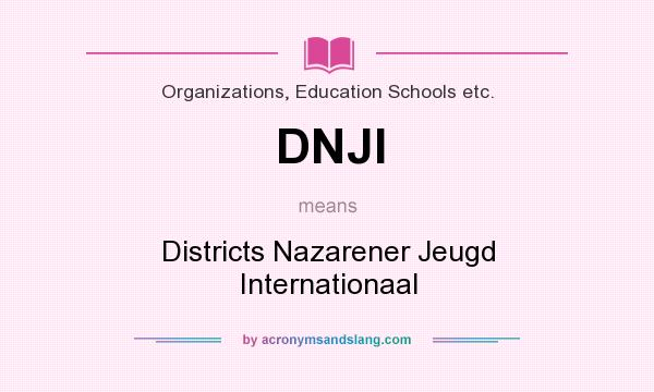 What does DNJI mean? It stands for Districts Nazarener Jeugd Internationaal