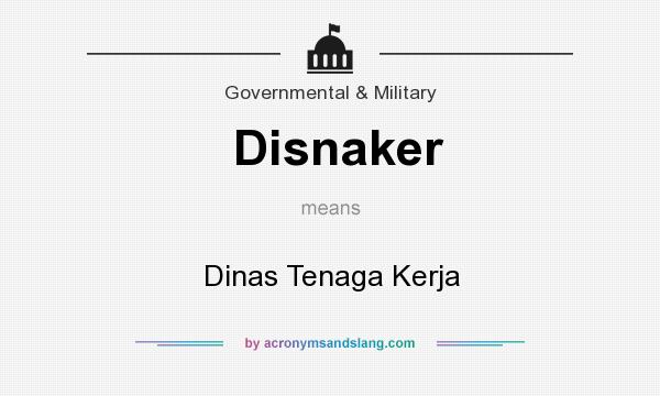 What does Disnaker mean? It stands for Dinas Tenaga Kerja