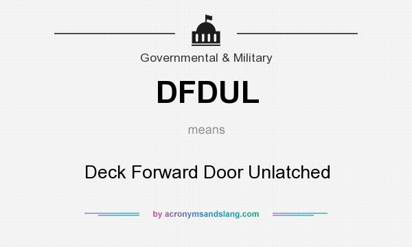 What does DFDUL mean? It stands for Deck Forward Door Unlatched