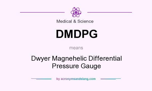 What does DMDPG mean? It stands for Dwyer Magnehelic Differential Pressure Gauge