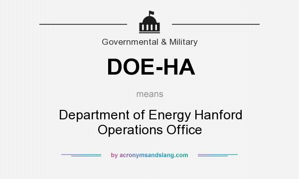 What does DOE-HA mean? It stands for Department of Energy Hanford Operations Office