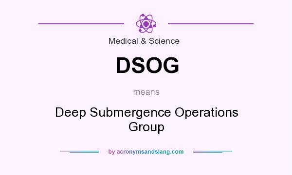 What does DSOG mean? It stands for Deep Submergence Operations Group