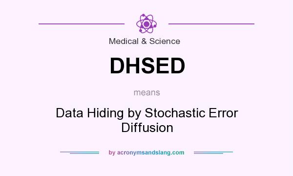What does DHSED mean? It stands for Data Hiding by Stochastic Error Diffusion