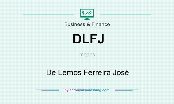 What does DLFJ mean? It stands for De Lemos Ferreira José