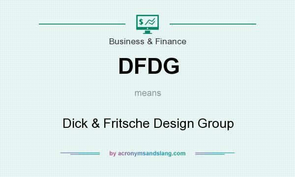 What does DFDG mean? It stands for Dick & Fritsche Design Group