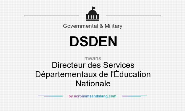 What does DSDEN mean? It stands for Directeur des Services Départementaux de l`Éducation Nationale