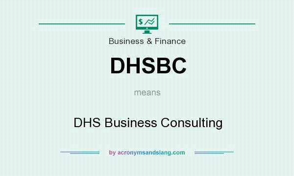 What does DHSBC mean? It stands for DHS Business Consulting