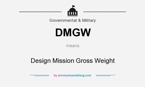 What does DMGW mean? It stands for Design Mission Gross Weight