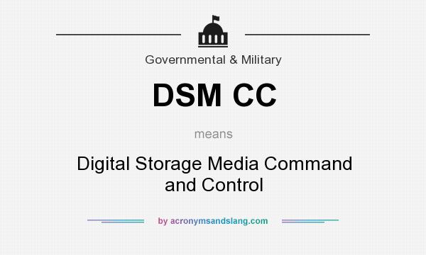 What does DSM CC mean? It stands for Digital Storage Media Command and Control