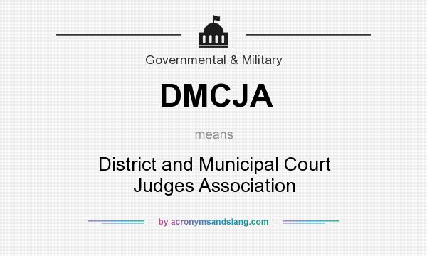 What does DMCJA mean? It stands for District and Municipal Court Judges Association