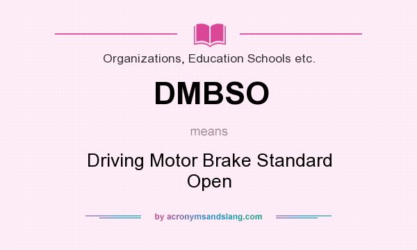 What does DMBSO mean? It stands for Driving Motor Brake Standard Open
