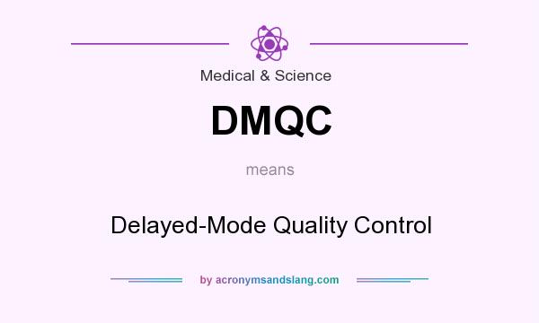 What does DMQC mean? It stands for Delayed-Mode Quality Control