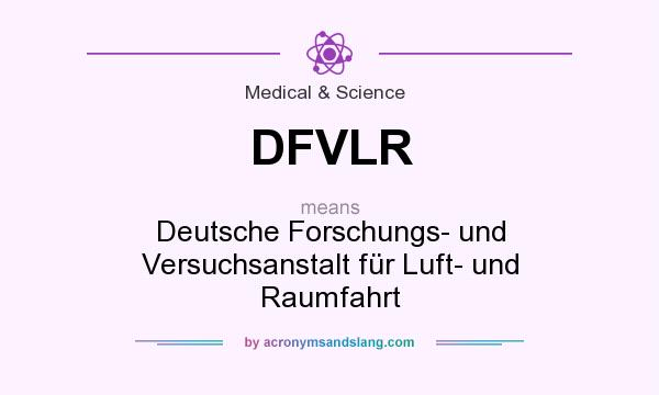 What does DFVLR mean? It stands for Deutsche Forschungs- und Versuchsanstalt für Luft- und Raumfahrt