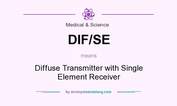 What does DIF/SE mean? It stands for Diffuse Transmitter with Single Element Receiver