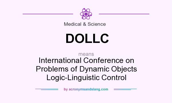 What does DOLLC mean? It stands for International Conference on Problems of Dynamic Objects Logic-Linguistic Control