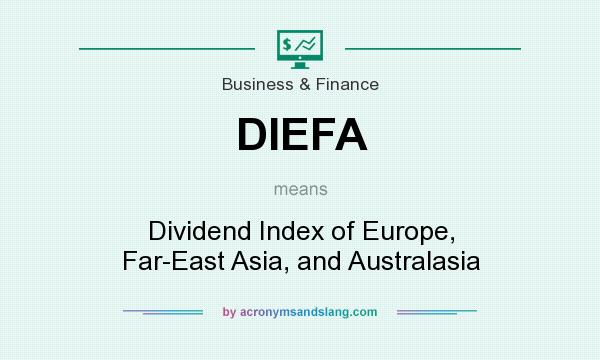 What does DIEFA mean? It stands for Dividend Index of Europe, Far-East Asia, and Australasia
