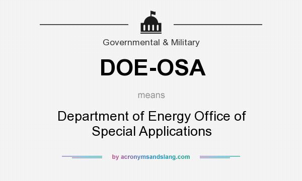 What does DOE-OSA mean? It stands for Department of Energy Office of Special Applications